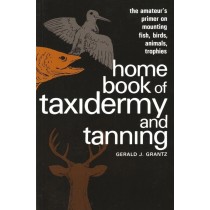 Home Book of Taxidermy by Gerald J Grantz