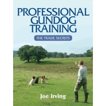 Professional Gundog Training by Joe Irving