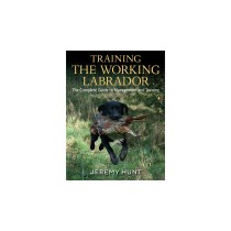Training the Working Labrador by Jeremy Hunt